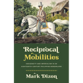 Reciprocal Mobilities: Indigeneity and Imperialism in an Eighteenth-Century Philippine Borderland - Hardcover