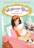 Dream on (Whatever After #4): Volume 4 - Paperback