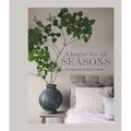 A Home for All Seasons - Hardcover