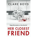 Her Closest Friend: An absolutely gripping and heart-pounding psychological thriller - Paperback
