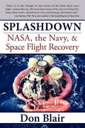Splashdown: Nasa, the Navy, & Space Flight Recovery - Paperback
