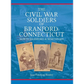 The Civil War Soldiers of Branford, Connecticut: Including North Branford and Northford - Hardcover