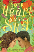 Your Heart, My Sky: Love in a Time of Hunger - Hardcover