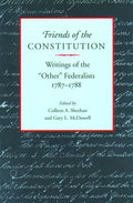 Friends of the Constitution: Writings of the "Other" Federalists, 1787-1788 - Paperback