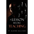 A Lesson Before Teaching - Hardcover