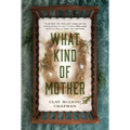 What Kind of Mother - Hardcover
