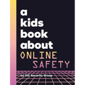 A Kids Book About Online Safety - Hardcover