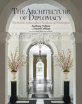 The Architecture of Diplomacy: The British Ambassador's Residence in Washington - Hardcover