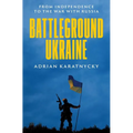 Battleground Ukraine: From Independence to the War with Russia - Hardcover