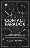 The Contact Paradox: Challenging Our Assumptions in the Search for Extraterrestrial Intelligence - Paperback