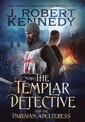 The Templar Detective and the Parisian Adulteress - Hardcover