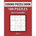 Sudoku Puzzle Book, Easy To Hard, 100 Puzzles Vol 9: Perfect Sudoku Book For Teen, Easy To Hard Sudoku Challenging And Fun Puzzle - Paperback