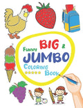 Funny Big & Jumbo Coloring Book: Coloring Book for Toddler from 3 To 8 years, Easy, Large, Giant Simple Picture Coloring Book - Paperback