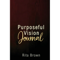 Purposeful Vision Journal - Paperback