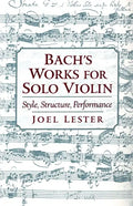 Bach's Works for Solo Violin: Style, Structure, Performance - Paperback