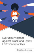 Everyday Violence against Black and Latinx LGBT Communities - Hardcover
