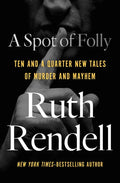 A Spot of Folly: Ten and a Quarter New Tales of Murder and Mayhem - Paperback