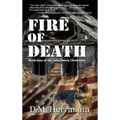 Fire of Death: Book Four of the John Henry Chronicles - Hardcover