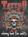 Tattoo Coloring Book For Adults: Over 80 Coloring Pages For Adult Relaxation With Beautiful Modern Tattoo Designs Such As Sugar Skulls, Hearts, Roses - Paperback