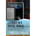 Literacy in a Digital World: The Evolution and Development of Literacy Proficiency - Paperback
