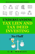 Understanding Tax Lien and Tax Deed Investing: No Fluff - Paperback