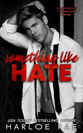Something Like Hate: An Enemies-to-Lovers Billionaire Romance - Paperback