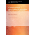 The Perception of Christianity as a Rational Religion in Singapore: A Missiological Analysis of Christian Conversion - Paperback