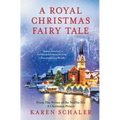 A Royal Christmas Fairy Tale: A heartfelt Christmas romance from writer of Netflix's A Christmas Prince - Paperback