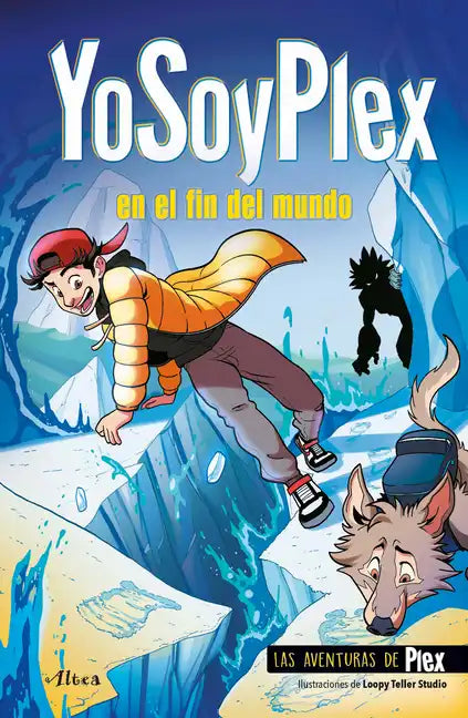 Yosoyplex En El Fin del Mundo / Iamplex at the End of the World. Plex Adventures 2 - Paperback