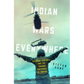 Indian Wars Everywhere: Colonial Violence and the Shadow Doctrines of Empire Volume 71 - Paperback