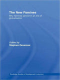 The New Famines: Why Famines Persist in an Era of Globalization - Paperback