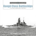 Kongō-Class Battleships: In the Imperial Japanese Navy in World War II - Hardcover