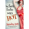 When Lulu Was Hot: A Cajun Series Prequel Novella - Paperback