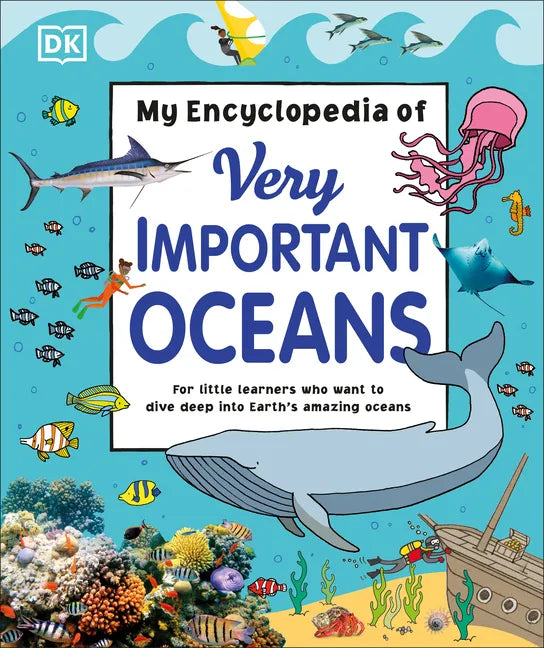 My Encyclopedia of Very Important Oceans - Hardcover