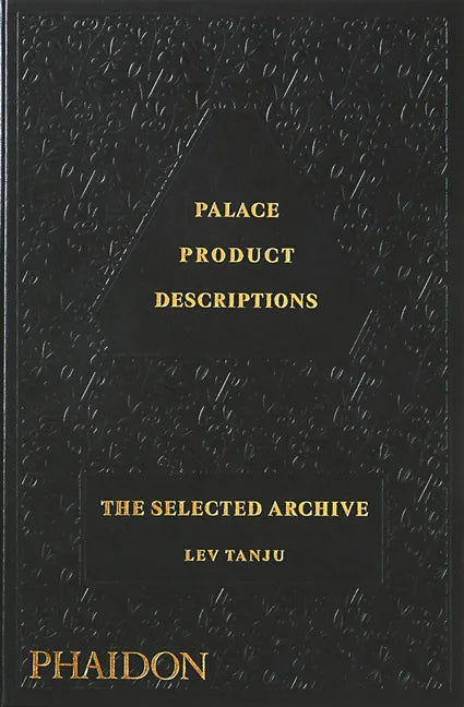 Palace Product Descriptions: The Selected Archive - Hardcover