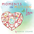 Moments in Motion with Love - Paperback