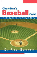 Grandma's Baseball Card: A Braynard Family Story - Paperback