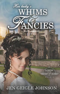 Her Lady's Whims and Fancies: Sweet Regency Romance - Paperback