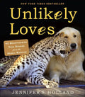 Unlikely Loves: 43 Heartwarming Stories from the Animal Kingdom - Hardcover