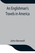 An Englishman's Travels in America; His Observations of Life and Manners in the Free and Slave States - Paperback