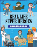Real Life Super Heroes: An Inspirational Career Coloring Book For Kids To Motivate, Encourage & Build Confidence - Paperback