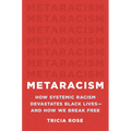 Metaracism: How Systemic Racism Devastates Black Lives--And How We Break Free - Hardcover