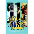 Life Cycle of the Career Teacher - Paperback