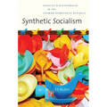 Synthetic Socialism: Plastics and Dictatorship in the German Democratic Republic - Paperback