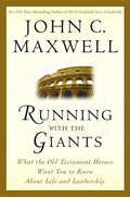 Running with the Giants: What Old Testament Heroes Want You to Know about Life and Leadership - Hardcover