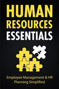 Human Resources Essentials: Employee Management & HR Planning Simplified - Paperback