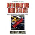 How To Repair Your Credit in 180 Days: A Self-Help Guide to Restoring Your Credit - Paperback