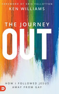 The Journey Out: How I Followed Jesus Away from Gay - Hardcover