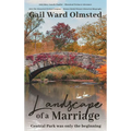 Landscape of a Marriage: Central Park Was Only the Beginning - Hardcover