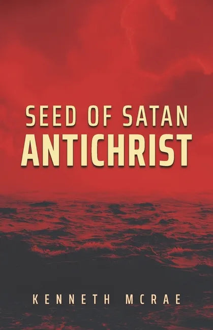 Seed of Satan: Antichrist - Paperback